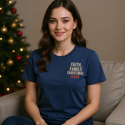 Faith. Family. Christmas Chaos. Women's Tee